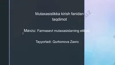 farmasevt mutaxasislarining etikasi — PPTX