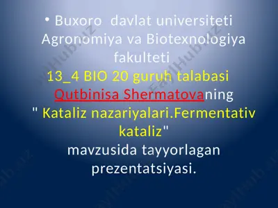"kataliz nazariyalari.fermentativ kataliz" — PPTX