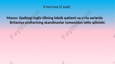 qadimgi ingliz tilining leksik qatlami va o'rta asrlarda britaniya orollarining skandinavlar tomonidan istilo qilinishi — PPTX
