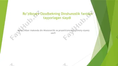 kiber makonda din missionerlik va prozelitizmning ijtimoiy-siyosiy xavfi — PPTX