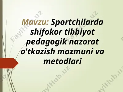 sportchilarda shifokor tibbiyot pedagogik nazorat o'tkazish mazmuni va metodlari — PPTX