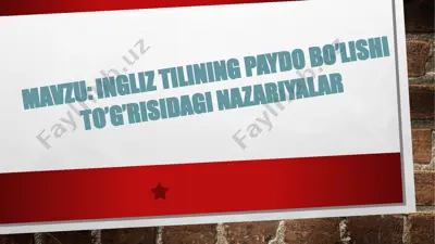 ingliz tilining paydo bo'lishi to'g'risidagi nazariyalar — PPTX