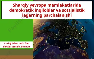 sharqiy yevropa mamlakatlarida demokratik inqiloblar va sotsialistik lagerning parchalanishi — PPTX