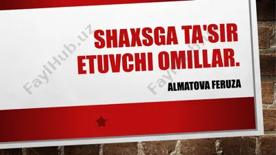 shaxsga ta'sir etuvchi omillar — PPTX