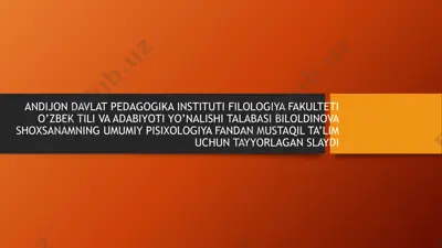 biloldinova shoxsanamning umumiy pisixologiya fandan mustaqil ta'lim uchun tayyorlagan slayd — PPTX