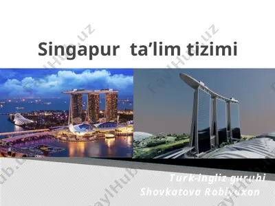 singapur ta’lim tizimi — PPTX
