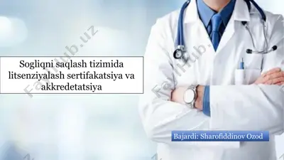 sogʻliqni saqlash tizimida litsenziyalash sertifakatsiya va akkredetatsiya — PPTX