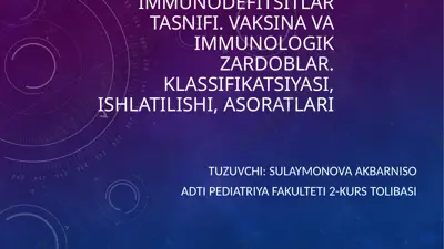 immunodefitsitlar tasnifi. vaksina va immunologik zardoblar. klassifikatsiyasi, ishlatilishi, asoratlari — PPTX