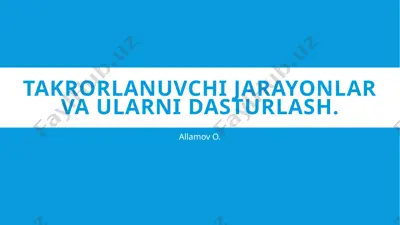 takrorlanuvchi jarayonlar va ularni dasturlash — PPTX