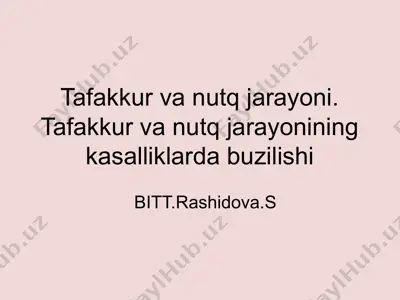 tafakkur va nutq jarayoni. tafakkur va nutq jarayonining kasalliklarda buzilishi — PPTX