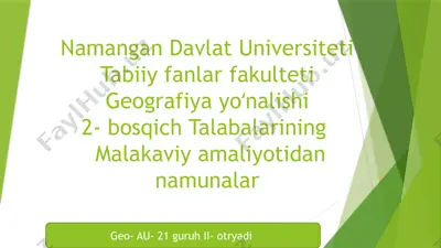 namangan davlat universiteti geografiya yo'nalishi talabalari malakaviy amaliyotidan namunalar — PPTX
