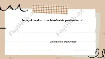 pedagokda alturizma. manfaatsiz yordam berish — PPTX