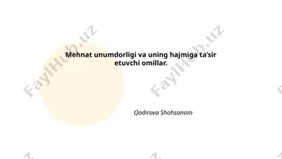 mehnat unumdorligi va uning hajmiga ta’sir etuvchi omillar — PPTX