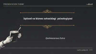 iqtisod va biznes sohasidagi psixologiyasi — PPTX