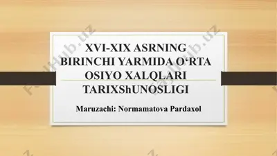 xvi-xix asrning birinchi yarmida o‘rta osiyo xalqlari tarixshunosligi — PPTX