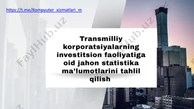 investitsion faoliyatiga oid jahon statistika ma’lumotlarini tahlil qilish — PPTX