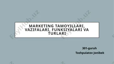 marketing tamoyillari, vazifalari, funksiyalari va turlari — PPTX