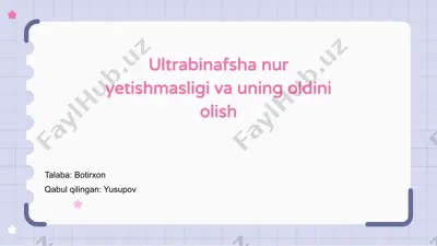 ultrabinafsha nur yetishmasligi va uning oldini olish — PPTX