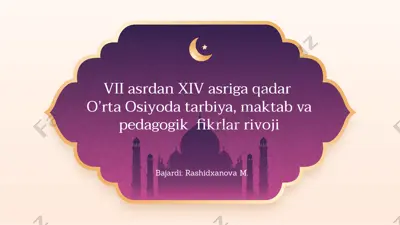 o’rta osiyoda tarbiya, maktab va pedagogik fikrlar rivoji — PPTX