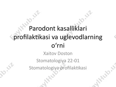 parodont kasalliklari profilaktikasi va uglevodlarning oʻrni — PPTX