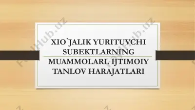 xio`jalik yurituvchi subektlarning muammolari. ijtimoiy tanlov harajatlari — PPTX
