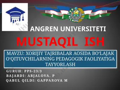 xorijiy tajribalar aosida bo‘lajak o‘qituvchilarning pedagogik faoliyatiga tayyorlash — PPTX