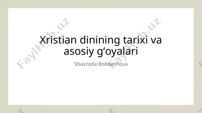 xristian dinining tarixi va asosiy gʻoyalari — PPTX