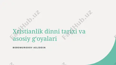 xristianlik dinni tarixi va asosiy gʻoyalari — PPTX