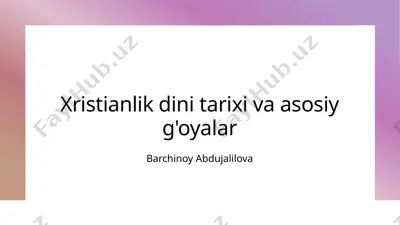 xristianlik dini tarixi va asosiy g'oyalar — PPTX