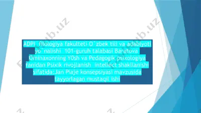 psixik rivojlanish intellekt shakllanishi sifatida: jan piaje konsepsiyasi — PPTX