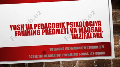 yosh va pedagogik psixologiya fanining predmeti va maqsad, vazifalari — PPTX