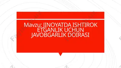 jinoyatda ishtirok etganlik uchun javobgarlik doirasi — PPTX