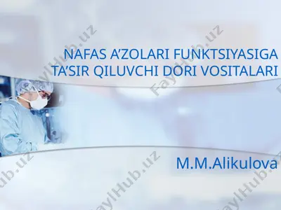 nafas a’zolari funktsiyasiga ta’sir qiluvchi dori vositalari — PPTX
