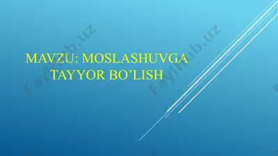 moslashuvga tayyor bo’lish — PPTX