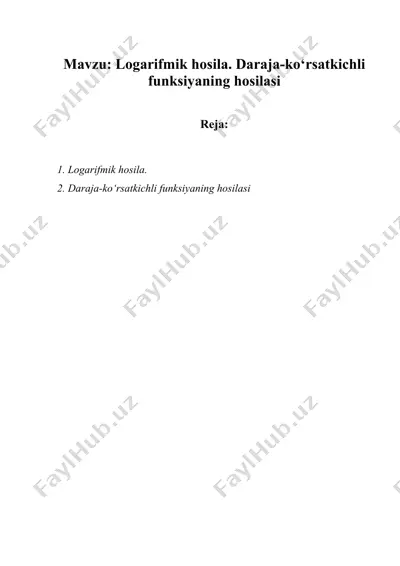 logarifmik hosila. daraja-ko‘rsatkichli funksiyaning hosilasi — DOCX