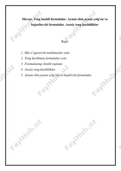 teng kuchli formulalar. aynan chin aynan yolg'on va bajariluvchi formulalar. asosiy teng kuchliliklar — DOCX