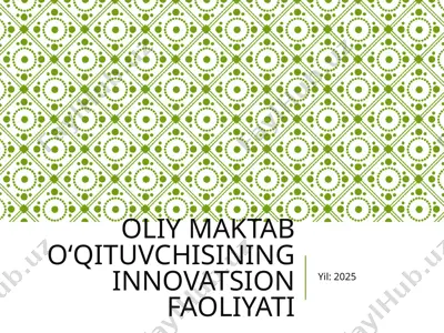 oliy maktab o‘qituvchisining innovatsion faoliyati — PPT