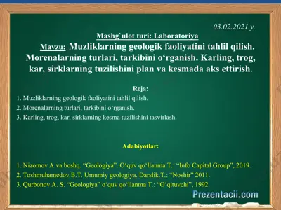 muzliklarning geologik faoliyatini tahlil qilish — PPT