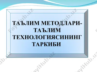 ta'lim metodlari — PPT