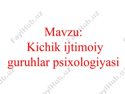 kichik ijtimoiy guruhlar psixologiyasi — PPT