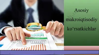 asosiy makroiqtisodiy ko‘rsatkichlar — PPT