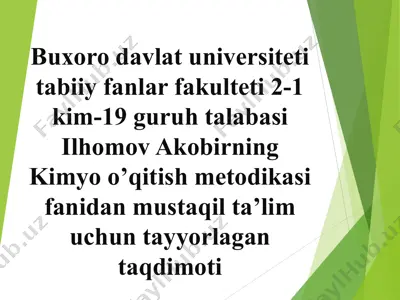 kimyo o’qitish metodikasi fanidan mustaqil ta’lim uchun tayyorlagan taqdimoti — PPT