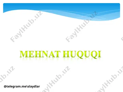 mеhnаt huquqining tushunchаsi — PPT