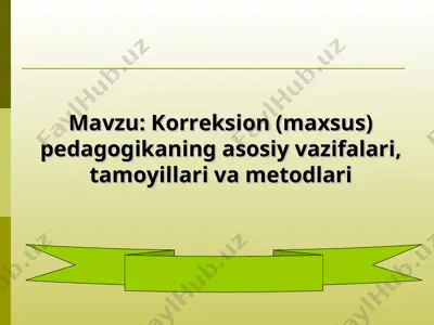 korreksion (maxsus) pedagogikaning asosiy vazifalari, tamoyillari va metodlari — PPT