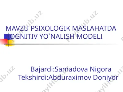 psixologik maslahatda kognitiv yo‘nalish modeli — PPT