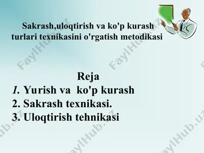sakrash, uloqtirish va ko'p kurash turlari texnikasini o'rgatish metodikasi — PPT