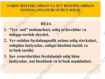 tabiiy boyliklardan va suv resurslaridan foydalanish uchun soliq reja — PPT