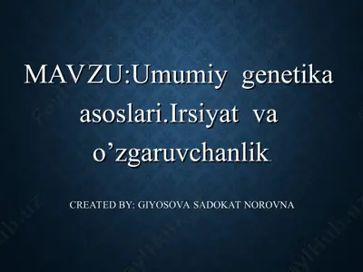 umumiy genetika asoslari. irsiyat va o’zgaruvchanlik — PPT