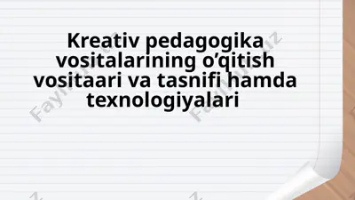 kreativ pedagogika vositalari va tasnifi — PPTX