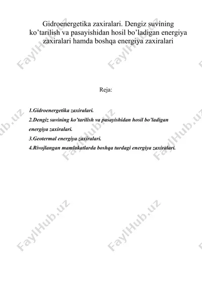 gidroenergetika zaxiralari. dengiz suvining ko’tarilish va pasayishidan hosil bo’ladigan energiya zaxiralari hamda boshqa energiya zaxiralari — DOC